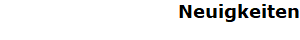 Neuigkeiten